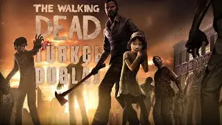 The Walking Dead : Türkçe Dublaj Oynanış Videosu