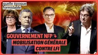 GOUVERNEMENT NFP : MOBILISATION GÉNÉRALE CONTRE LA FRANCE INSOUMISE