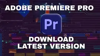 How to Download Adobe Premiere Pro | Latest Version Adobe Premiere Pro 2025 | Adobe Premiere Pro
