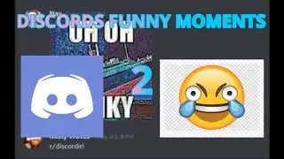 Discords Funny Moments 2 (not family friendly)