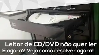 🔸 COMPUTER CD/DVD player won't read discs ⁞ See how to fix it now! ( PT - BR )