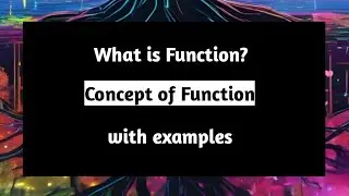What is Function | Concept of Function with Examples | Introduction to Function | Pythagoras Math
