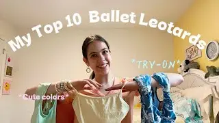My Top 10 Ballet Leotards! 🩰 Try-On!! 