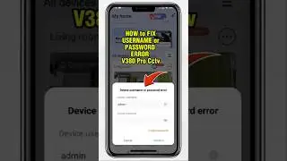 V380 cctv EASY FIX USERNAME or PASSWORD ERROR  