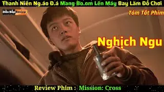 Thanh niên tâm thần mang bo.om lên máy bay làm đồ chơi - review phim lẻ hàn