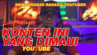 KONTEN SEPERTI INI Yang Dimaui Youtube