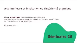S26 Voix intérieure et institution de l’intériorité psychique