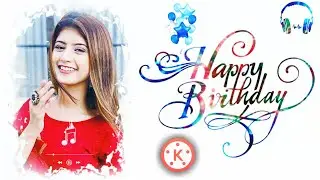 How To Make Birthday Video In Kinemaster | Happy Birthday Template Editing | Kinemaster Tutorial 2