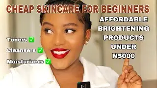 THE MOST AFFORDABLE BRIGHTENING SKINCARE ROUTINE FOR A BEAUTIFUL GLOWY SKIN ☀️