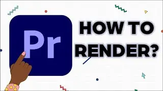 How To Render The Timeline In Premiere Pro?