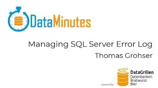 Thomas Grohser - Managing SQL Server Error Log