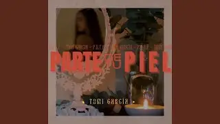 Parte De Tu Piel