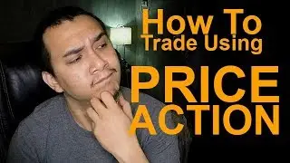 How to trade using Price Action