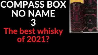 Compass Box No Name 3: Review 
