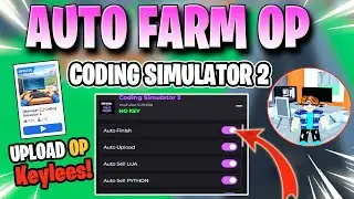 CODING SIMULATOR 2 SCRIPT *NO KEY* AUTO UPLOAD, AUTO FARM, AUTO SELL & MORE!  💵✅
