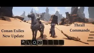 Conan exile Tutorial Thrall Commands New Update