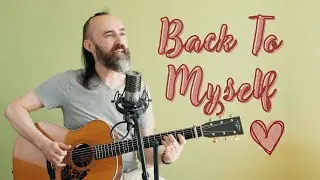 Back To Myself  - live from home 5/3/2023