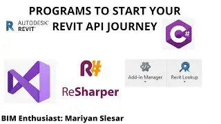 Install these programs to start your Revit API Journey