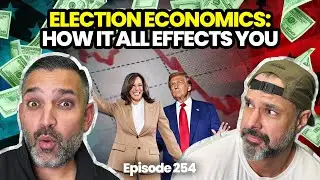 Episode 254 | Election Economics: How Inflation, GDP & The Fed Shape 2024’s Future 🗳️📈