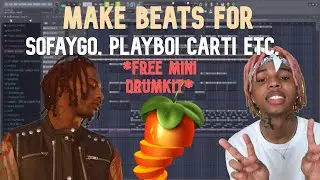 How To Make Beats For SOFAYGO, PLAYBOI CARTI Etc. *FREE DRUM KIT IN DESC.* | FL Studio Tutorial
