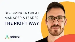 Becoming a Great Manager & Leader: The Right Way