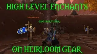 WoW Patch 5.4: Pandarian Enchants on Heirlooms!