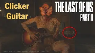 Clicker plays the guitar for young Ellie Mod - The last of Us Part II