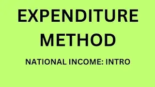 Expenditure method of calculating National Income