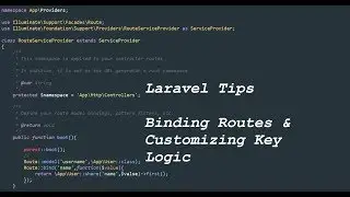 Laravel 5 Tips In Arabic : #8 Binding Routes & Customizing Key Logic