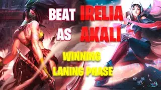Akali VS Irelia | How to beat Irelia as Akali | Tips And Counters for Laning Phase