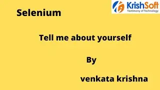 Crack Selenium Interview - Tell me about yourself