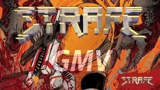 STRAFE The Game : GMV edition (SLAIN)
