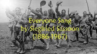 Everyone Sang by Siegfried Sassoon - Everyone Suddenly Burst Out Singing