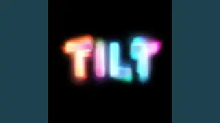 Tilt
