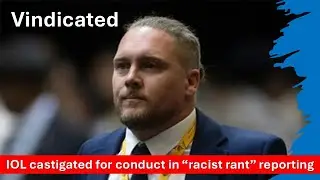 Press Council castigates IOL for defaming Renaldo Gouws over altered "racist" video