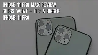 iPhone 11 Pro Max Review - EVERYTHING You Need To Know