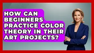 How Can Beginners Practice Color Theory in Their Art Projects? | The Virtual Art Desk News