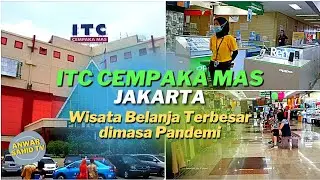 ITC CEMPAKA MAS JAKARTA - Wisata Belanja Terbesar dimasa Pandemi