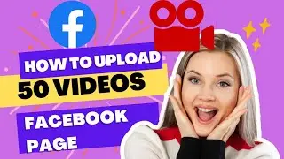 How to Upload 50 Videos on Facebook Creator Studio at Once