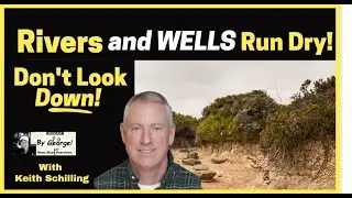 Our Rivers AND WELLS Run Dry!