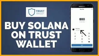 How To Buy Solana On Trust Wallet?