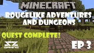 Minecraft Rougelike Adventures And Dungeons  EP 3- Quest Complete
