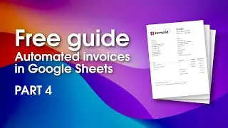 [Part 4] Dynamic Invoice Products Data: Automated Invoicing System in Google Sheets