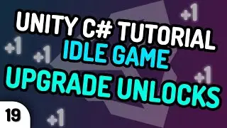 UPGRADE UNLOCK SYSTEM - Unity C# Idle Game Tutorial Series (Ep.19) [2020]