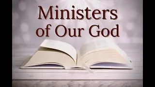 Ministers of Our God