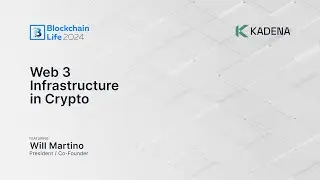 Will Martino at Blockchain Life 2024 | Web3 Infrastructure in Crypto