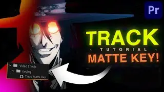 Track Matte Key: Explained in Premiere Pro! (for edits/AMVs)