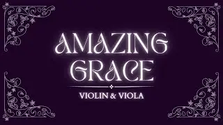 ➸ VIOLIN & VIOLA • Piano Accompaniment • Amazing Grace | easy sheet music