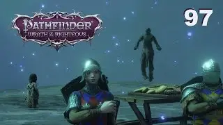 Pathfinder: Wrath of the Righteous - Ep. 97: Shadows of Her Mind