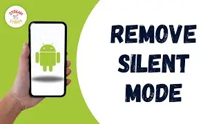 HOW TO REMOVE SILENT MODE ON ANDROID